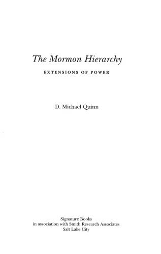 The Mormon Hierarchy: Extensions of Power