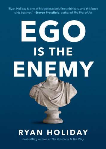 Ego is the Enemy