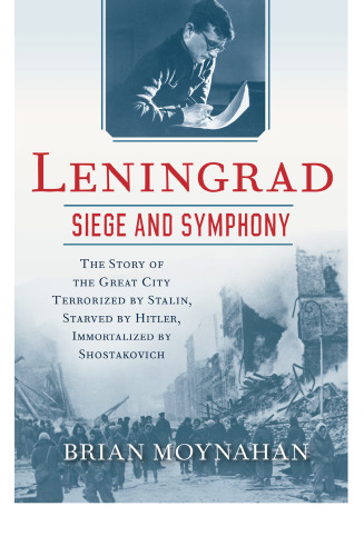 Leningrad: Siege and Symphony