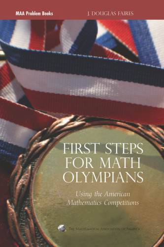 First Steps for Math Olympians: Using the American Mathematics Competitions (Problem Books)