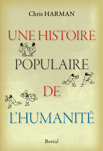 Une histoire populaire de l’humanité. De l’âge de pierre au nouveau millénaire