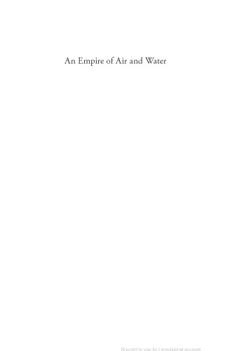 An Empire of Air and Water: Uncolonizable Space in the British Imagination, 1750-1850