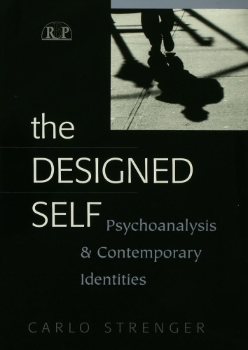 The Designed Self: Psychoanalysis and Contemporary Identities