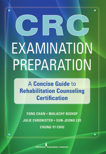 Certified Rehabilitation Counselor Examination Preparation: A Concise Guide to the Rehabilitation Counselor Test
