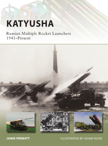 Katyusha: Russian Multiple Rocket Launchers 1941-Present