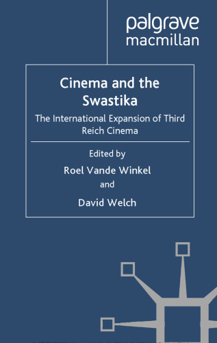 Cinema and the Swastika: The International Expansion of Third Reich Cinema