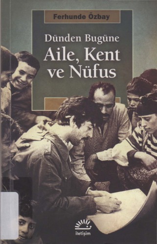 Dünden Bugüne - Aile, Kent ve Nüfus