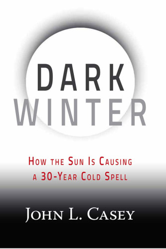 Dark Winter: How the Sun Is Causing a 30-Year Cold Spell