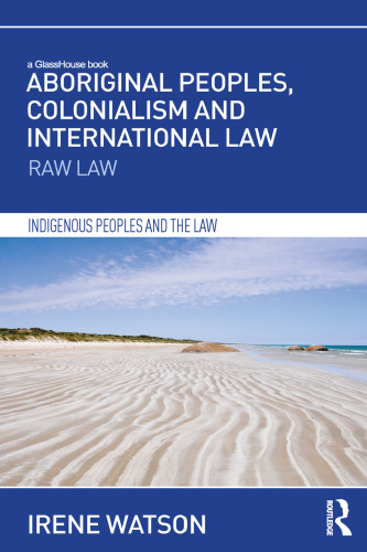 Aboriginal Peoples, Colonialism and International Law: Raw Law