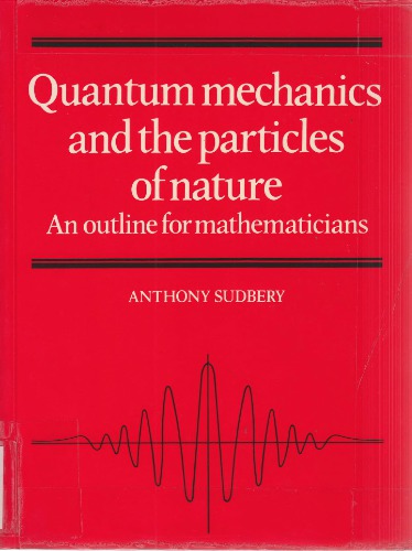 Quantum Mechanics And The Particles Of Nature