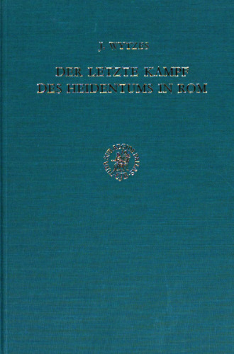 Der letzte Kampf des Heidentums in Rom