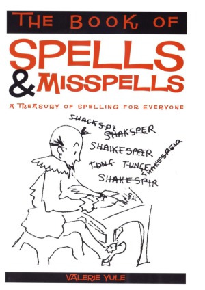 The Book of Spells and Misspells. (Second edition)