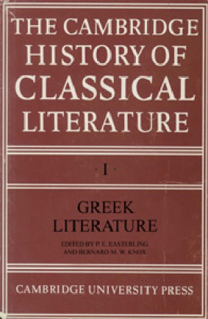 The Cambridge History of Classical Literature. Volume I  Greek Literature