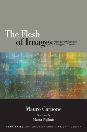 The Flesh of Images: Merleau-Ponty between Painting and Cinema