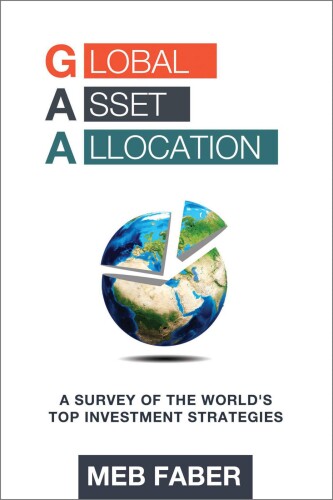 Global Asset Allocation: A Survey of the World’s Top Asset Allocation Strategies