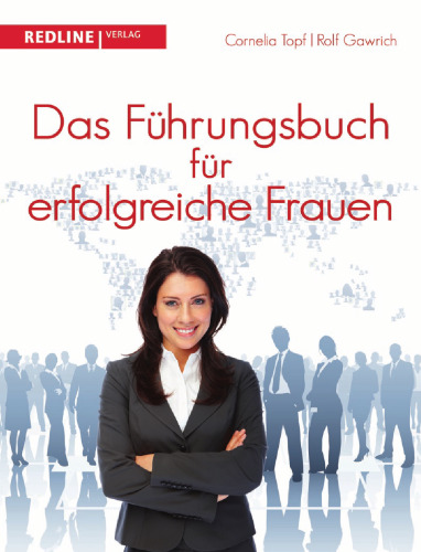 Das Führungsbuch für erfogreiche Frauen