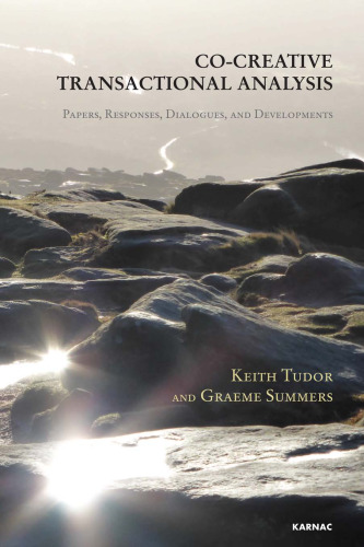 Co-Creative Transactional Analysis: Papers, Responses, Dialogues, and Developments