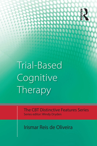 Trial-Based Cognitive Therapy: Distinctive features