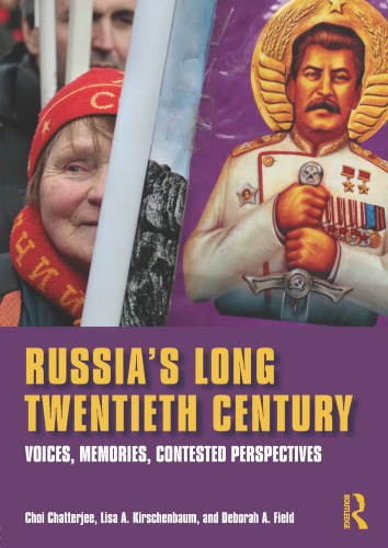 Russia’s Long Twentieth Century: Voices, Memories, Contested Perspectives