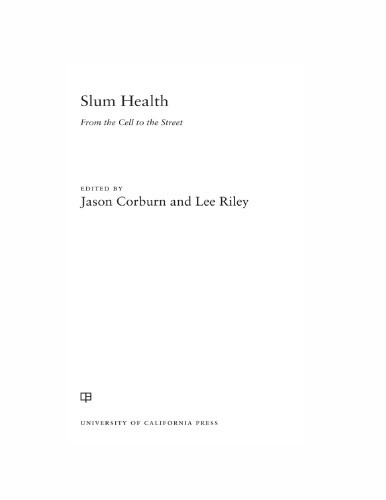 Slum Health: From the Cell to the Street