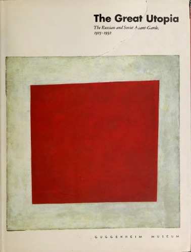 The Great Utopia: The Russian and Soviet Avant-Garde, 1915-1932