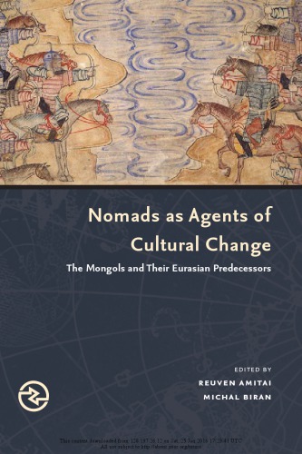 Nomads as Agents of Cultural Change: The Mongols and Their Eurasian Predecessors