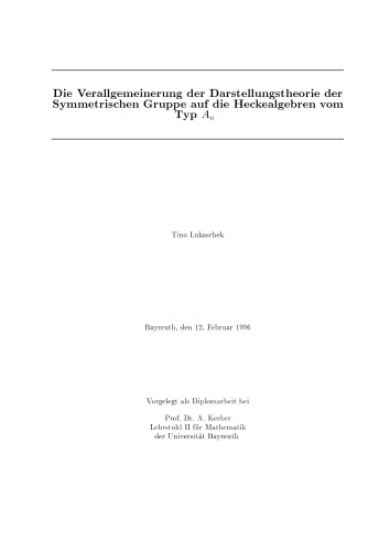 Die Verallgemeinerung der Darstellungstheorie der Symmetrischen Gruppen auf die Heckealgebren Typ A_n