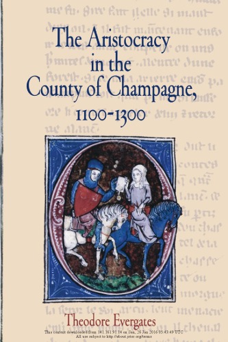 The Aristocracy in the County of Champagne, 1100-1300