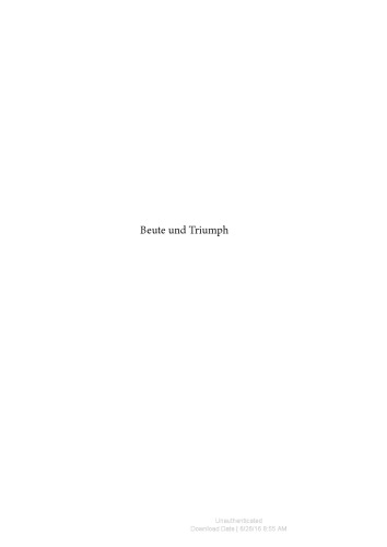 Beute und Triumph: Zum kulturgeschichtlichen Umfeld antiker und mittelalterlicher Kriegstrophäen