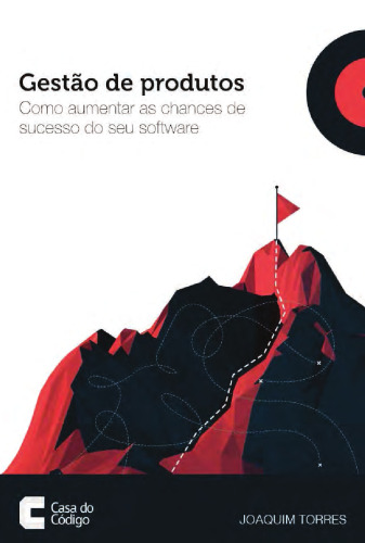 Gestão de produtos de software: Como aumentar as chances de sucesso do seu software
