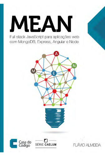 Mean: Full stack JavaScript para aplicações web com MongoDB, Express, Angular e Node