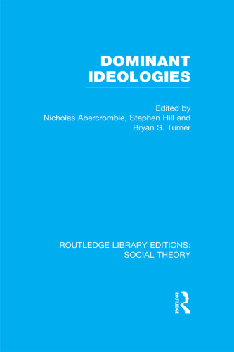 Dominant Ideologies (RLE Social Theory) (Routledge Library Editions: Social Theory)