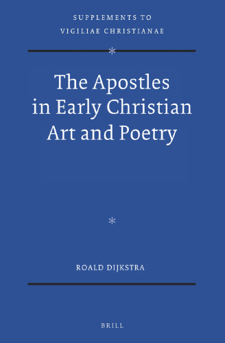 The Apostles in Early Christian Art and Poetry