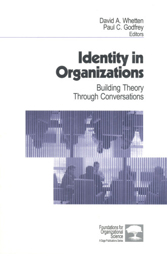 Identity in Organizations: Building Theory Through Conversations