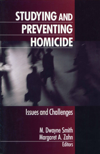 Studying and Preventing Homicide: Issues and Challenges