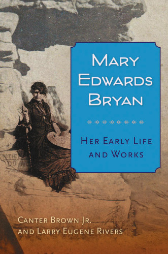 Mary Edwards Bryan: Her Early Life and Works