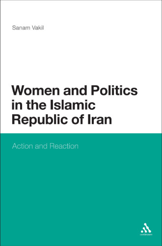 Women and Politics in the Islamic Republic of Iran: Action and Reaction