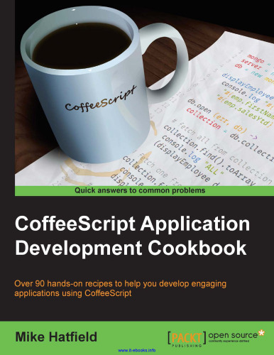 CoffeeScript Application Development Cookbook: Over 90 hands-on recipes to help you develop engaging applications using CoffeeScript