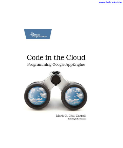 Code in the Cloud: Programming Google AppEngine