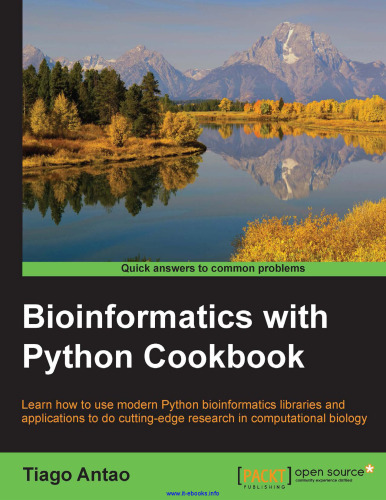 Bioinformatics with Python Cookbook: Learn how to use modern Python bioinformatics libraries and applications to do cutting-edge research in computational biology