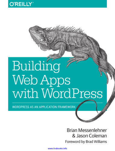 Building Web Apps with WordPress: WordPress as an Application Framework