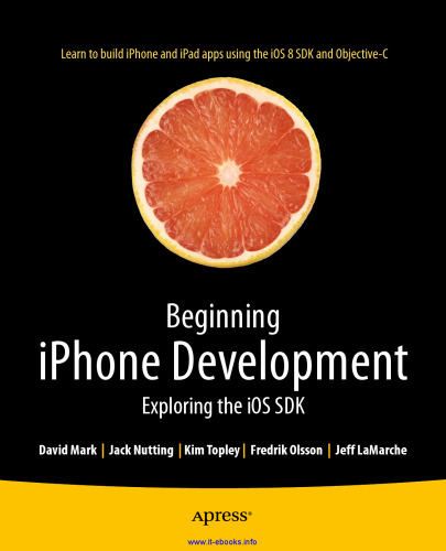 Beginning iPhone Development, 7th Edition: Exploring the iOS SDK