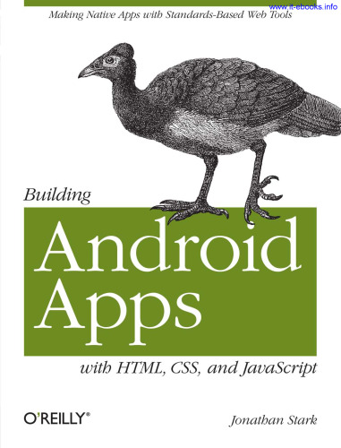 Building Android Apps with HTML, CSS, and JavaScript: Making Native Apps with Standards-Based Web Tools