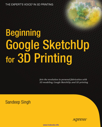 Beginning Google Sketchup for 3D Printing