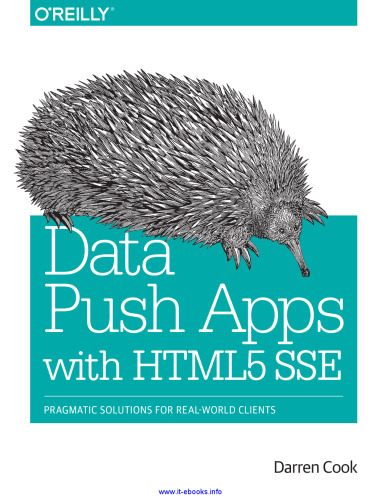 Data Push Apps with HTML5 SSE: Pragmatic Solutions for Real-World Clients