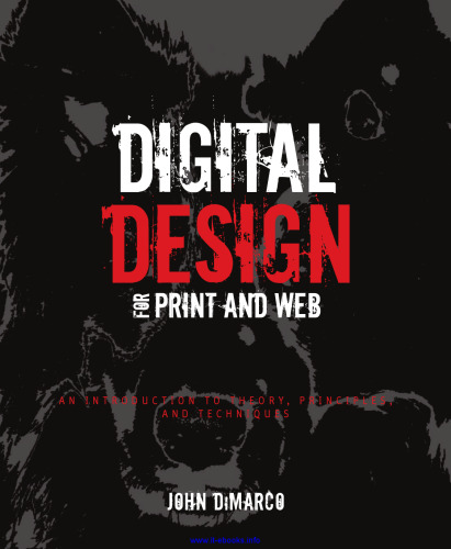 Digital Design for Print and Web: An Introduction to Theory, Principles, and Techniques