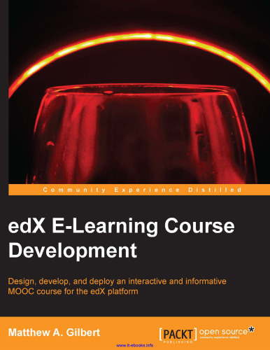 edX E-Learning Course Development: Design, develop, and deploy an interactive and informative MOOC course for the edX platform