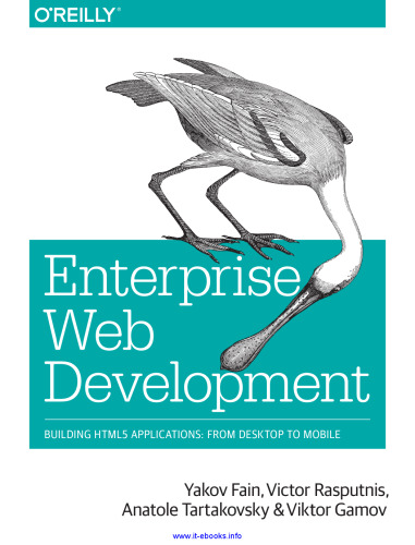 Enterprise Web Development: Building HTML5 Applications: From Desktop to Mobile