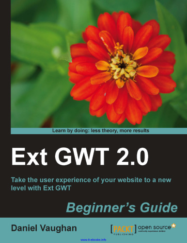 Ext GWT 2.0: Take the user experience of your website to a new level with Ext GWT