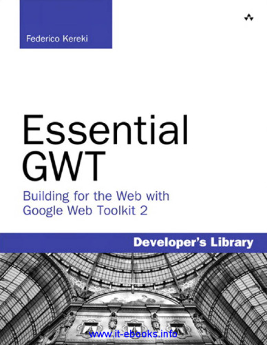 Essential GWT: Building for the Web with Google Web Toolkit 2